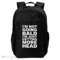 I’m Not Going Bald I’m Just Getting More Head Backpack thumb 0