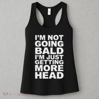 I’m Not Going Bald I’m Just Getting More Head Women's Tank Top thumb 3