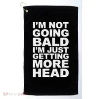 I’m Not Going Bald I’m Just Getting More Head Golf Towel thumb 0