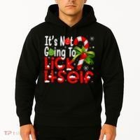 It's Not Going To Lick Itself Christmas Candy Cane Gifts TShirt Hoodie thumb 2