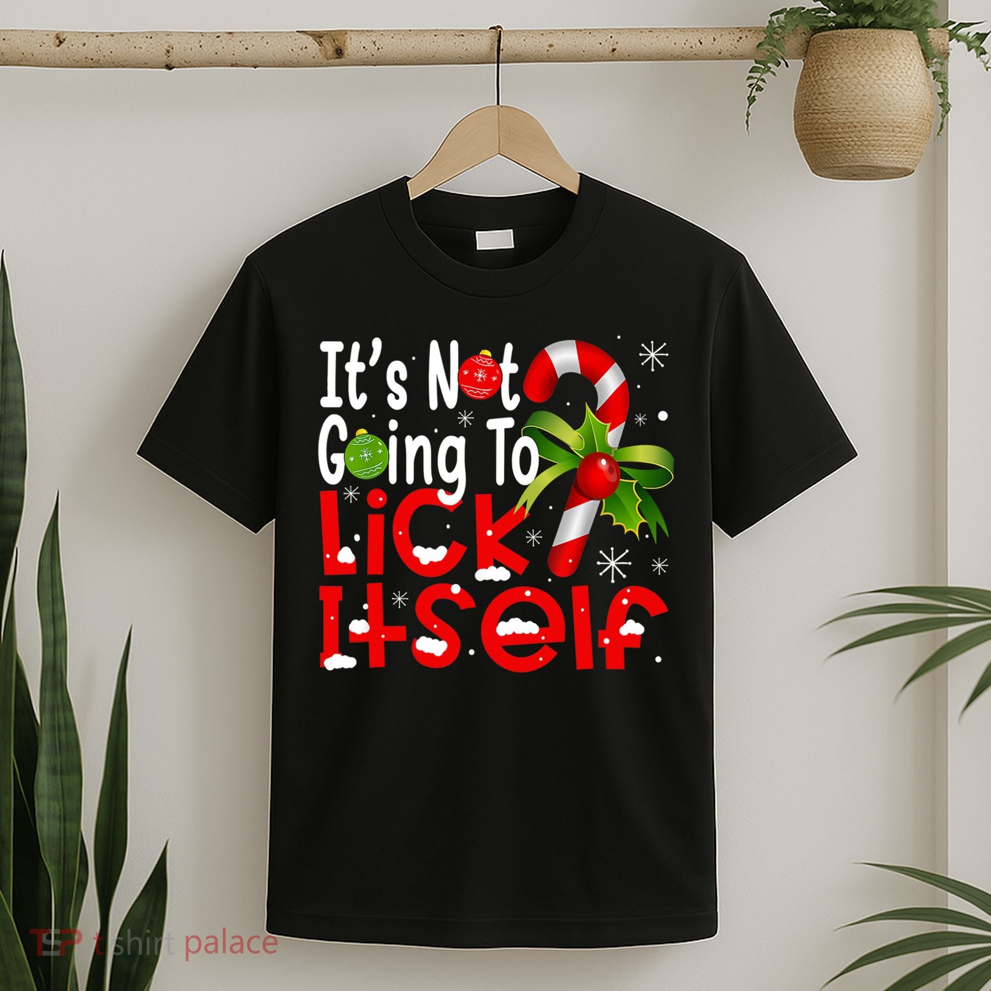 It's Not Going To Lick Itself Christmas Candy Cane Gifts TShirt T-Shirt