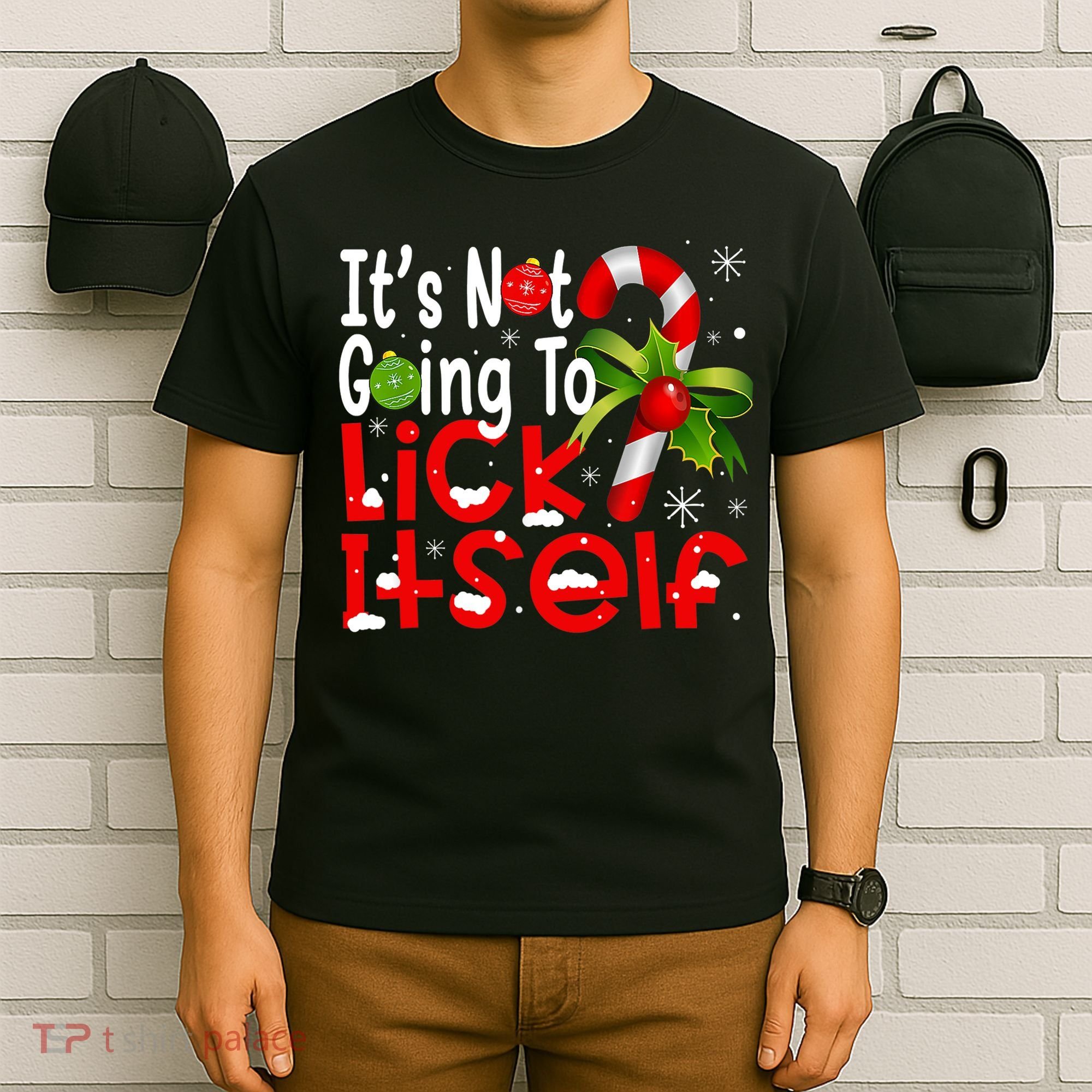 It's Not Going To Lick Itself Christmas Candy Cane Gifts TShirt T-Shirt