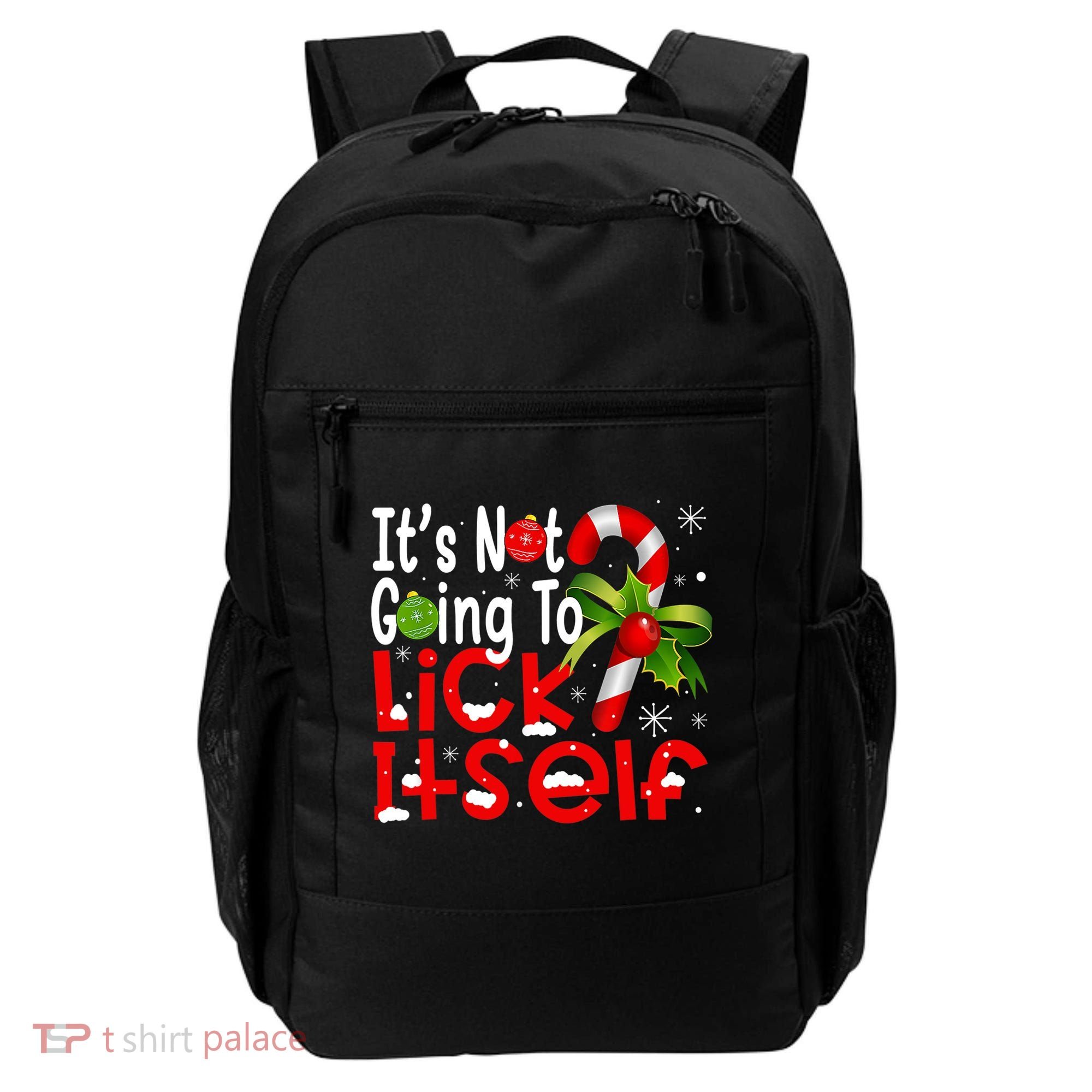 It's Not Going To Lick Itself Christmas Candy Cane Gifts TShirt Backpack