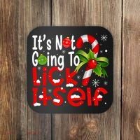 It's Not Going To Lick Itself Christmas Candy Cane Gifts TShirt Coaster thumb 0