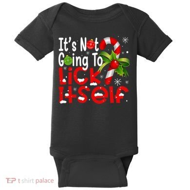 It's Not Going To Lick Itself Christmas Candy Cane Gifts TShirt Baby Bodysuit