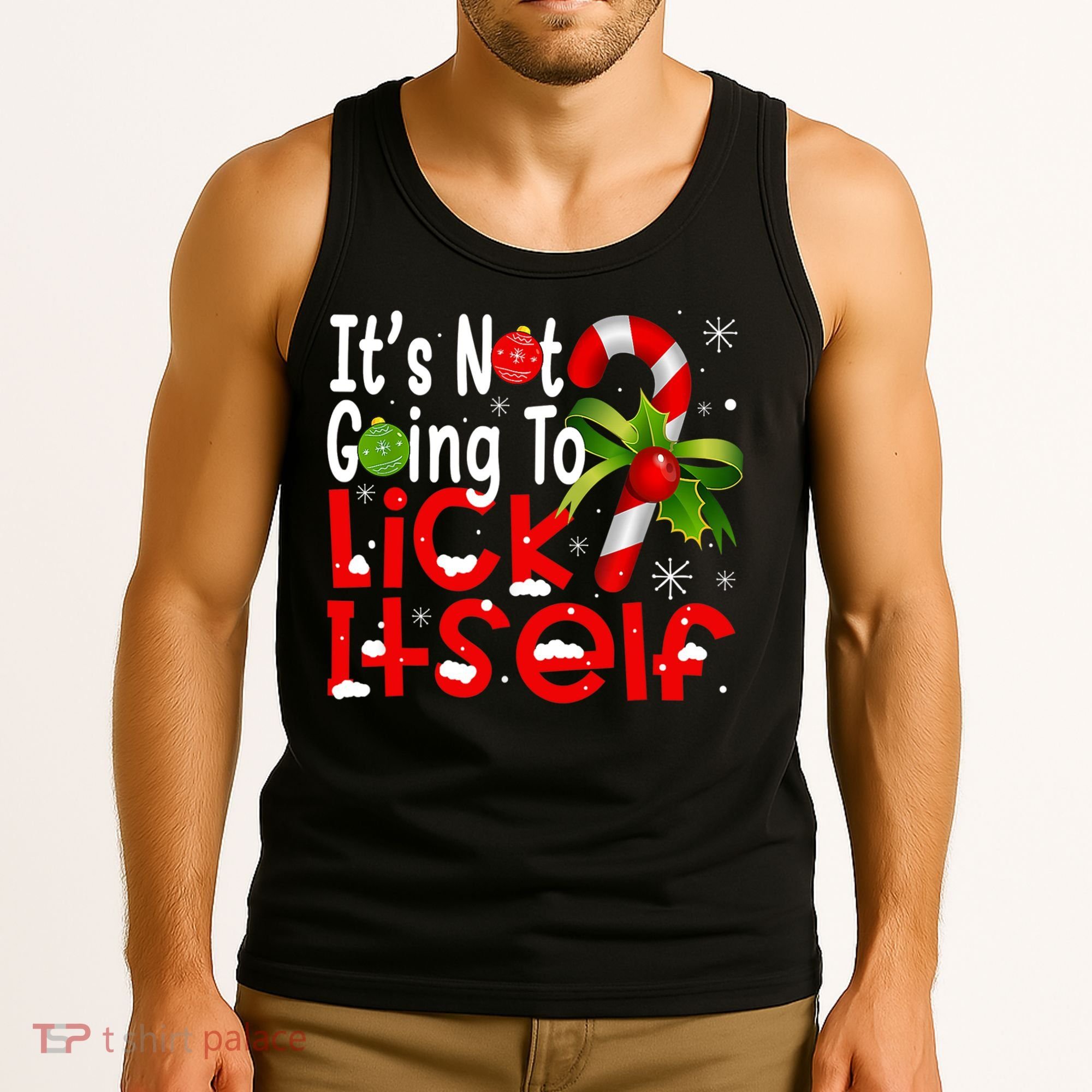 It's Not Going To Lick Itself Christmas Candy Cane Gifts TShirt Tank Top