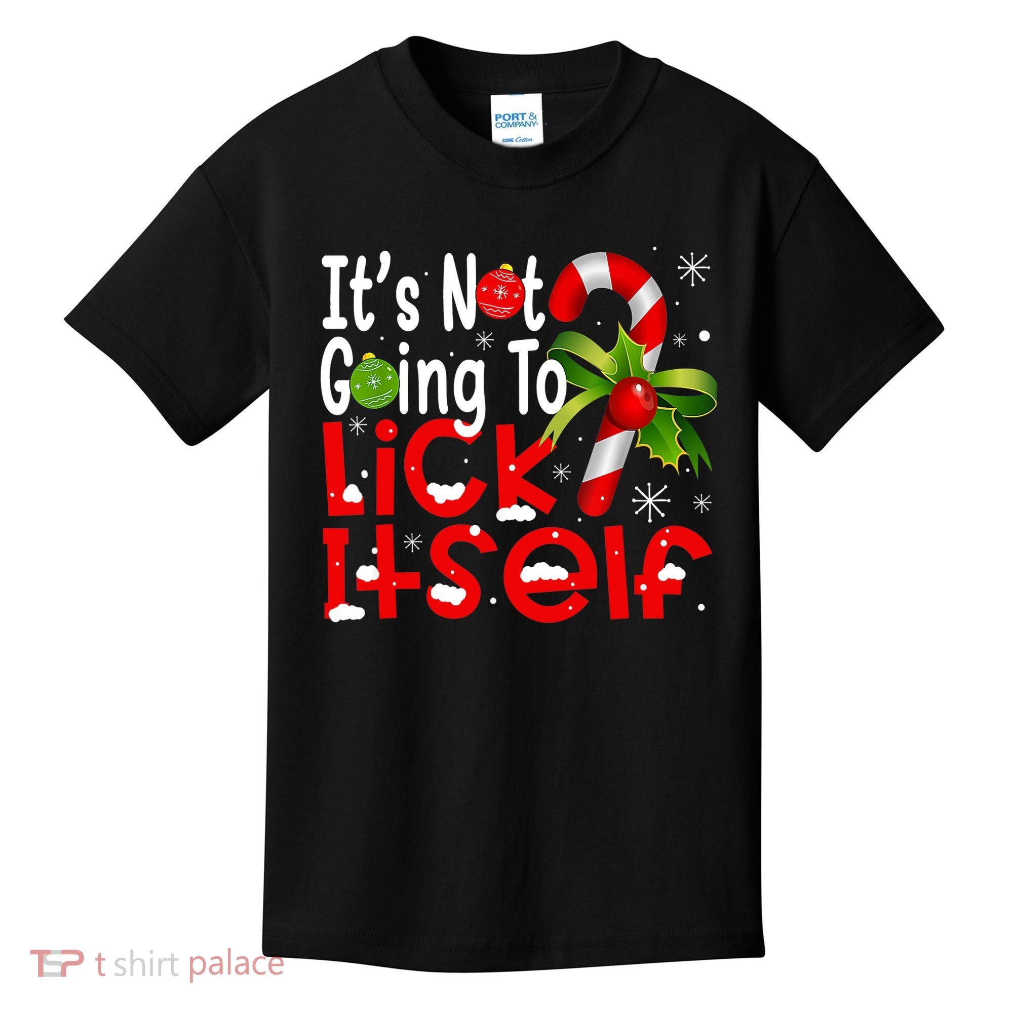 It's Not Going To Lick Itself Christmas Candy Cane Gifts TShirt Kids T-Shirt
