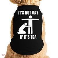 It’S Not Gey If It’S Tsa Doggie Tank thumb 0