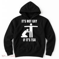 It’S Not Gey If It’S Tsa Hoodie thumb 0