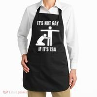 It’S Not Gey If It’S Tsa Apron thumb 2