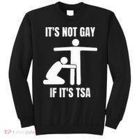It’S Not Gey If It’S Tsa Sweatshirt thumb 0