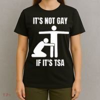 It’S Not Gey If It’S Tsa T-Shirt thumb 4