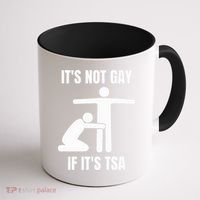 It’S Not Gey If It’S Tsa Coffee Mug thumb 1