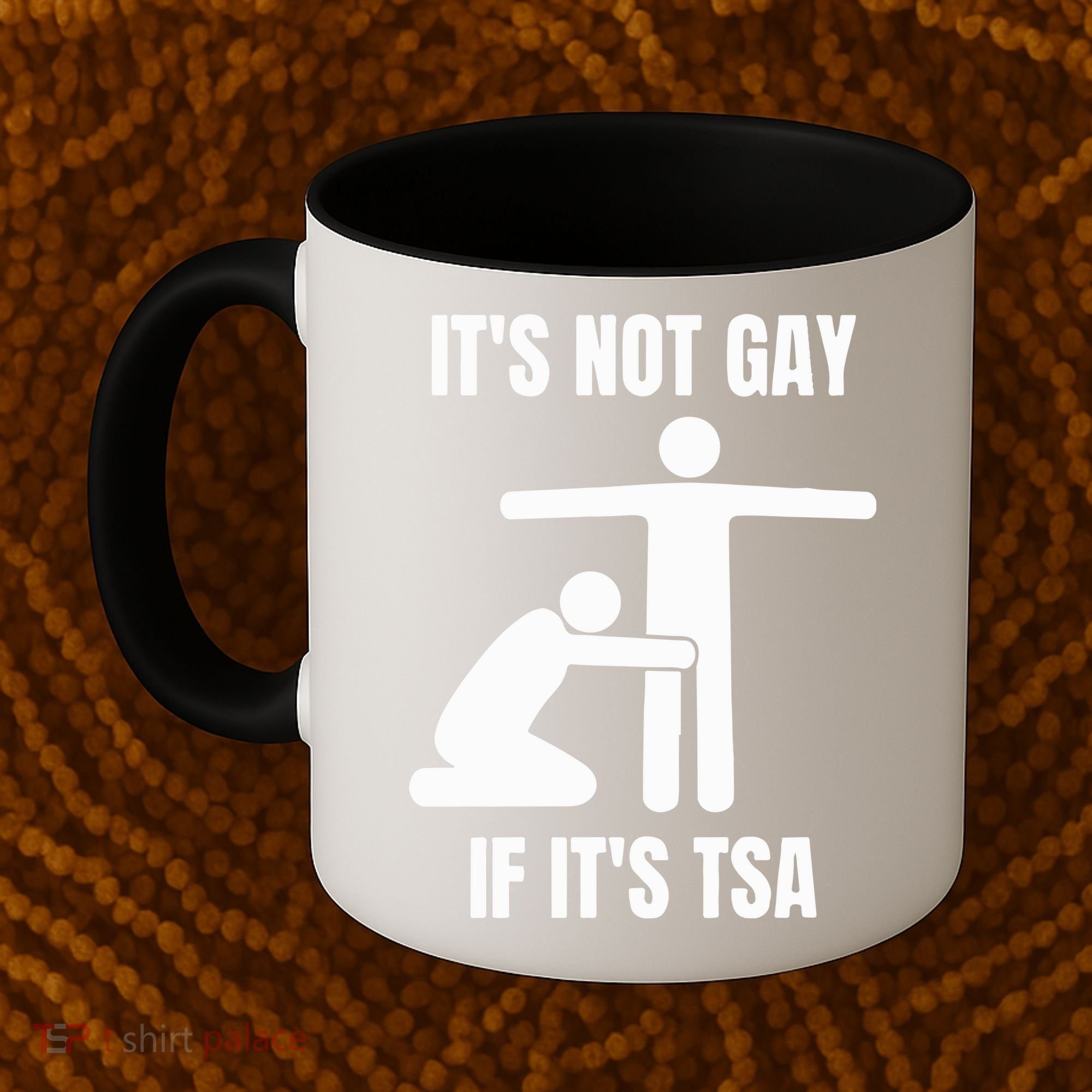 It’S Not Gey If It’S Tsa Coffee Mug