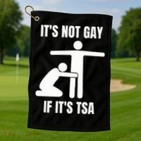 It’S Not Gey If It’S Tsa Golf Towel thumb 1