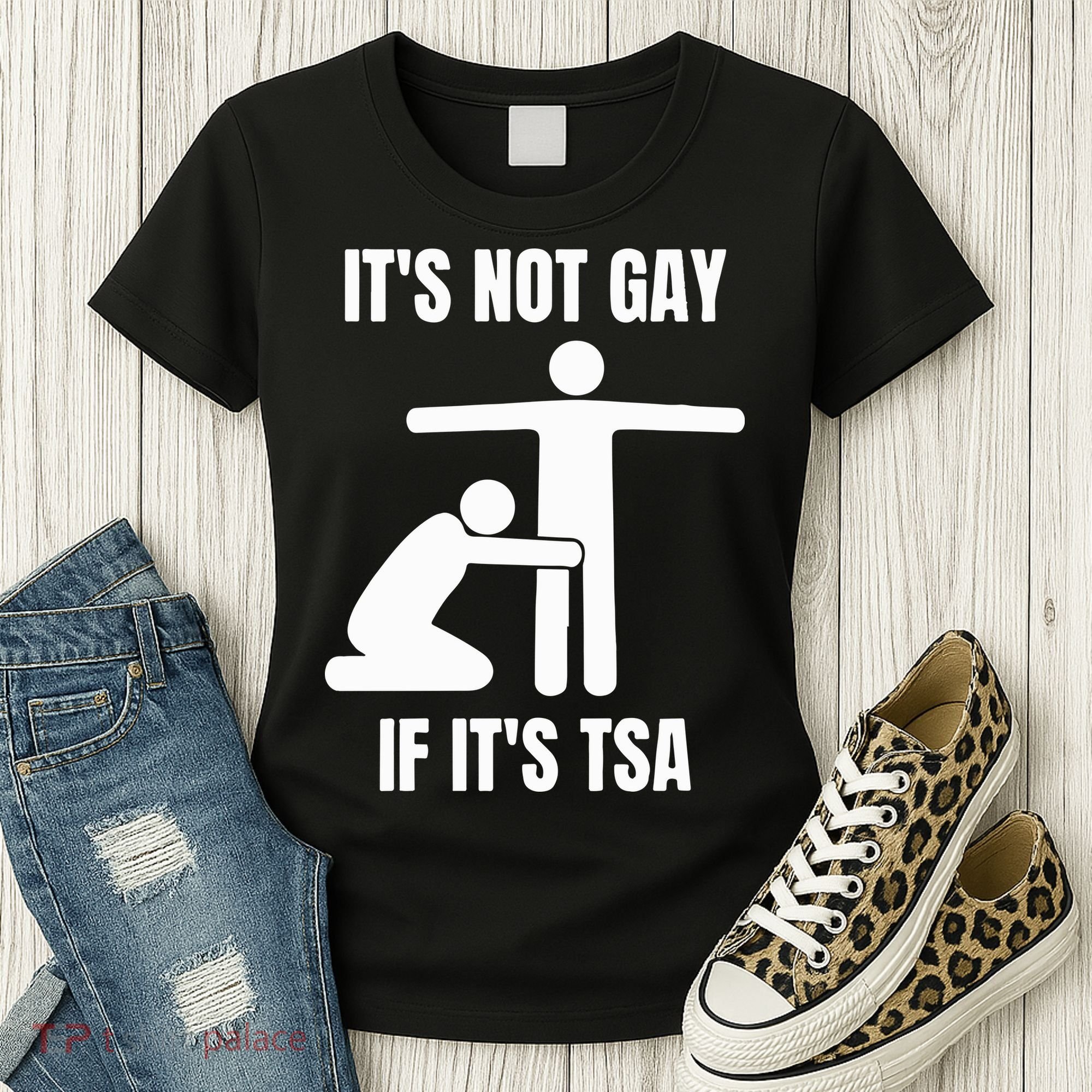 It’S Not Gey If It’S Tsa Women's T-Shirt