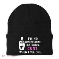 I'm No Gynecologist But I Know A Cunt When I See One Funny Sarcasm Gift Beanie thumb 0