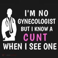 I'm No Gynecologist But I Know A Cunt When I See One Funny Sarcasm Gift Women's Hoodie thumb 2