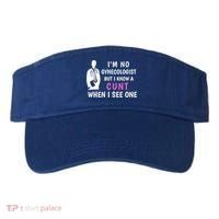 I'm No Gynecologist But I Know A Cunt When I See One Funny Sarcasm Gift Visor thumb 0