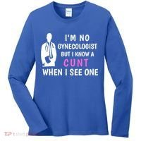I'm No Gynecologist But I Know A Cunt When I See One Funny Sarcasm Gift Women's Long Sleeve Shirt thumb 0