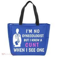 I'm No Gynecologist But I Know A Cunt When I See One Funny Sarcasm Gift Tote Bag thumb 0