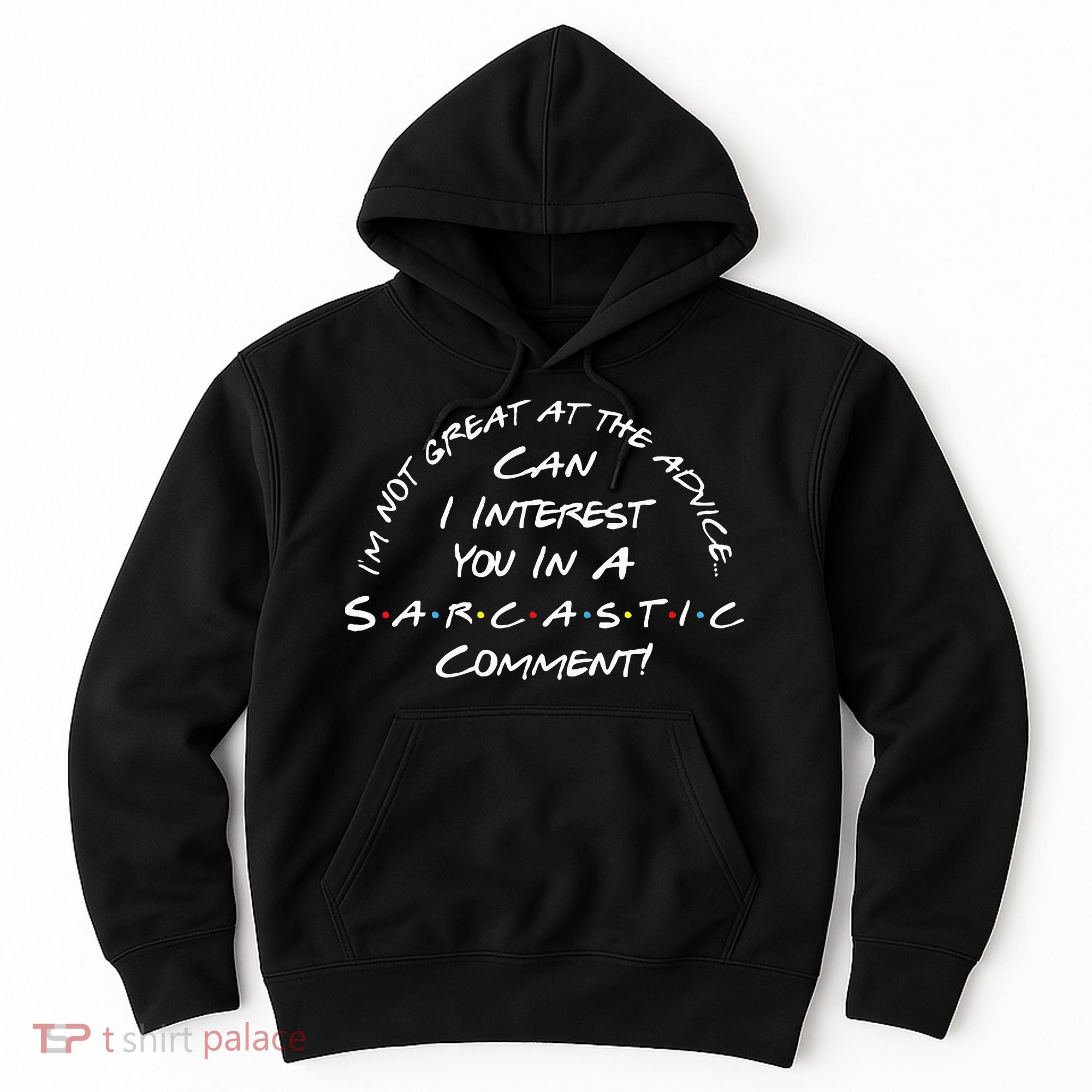 IM Not Great At The Advice Sarcastic Comment Hoodie