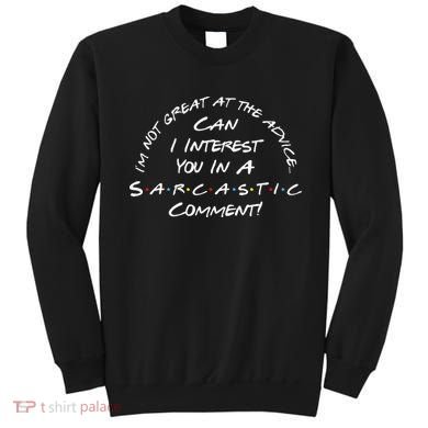 IM Not Great At The Advice Sarcastic Comment Sweatshirt