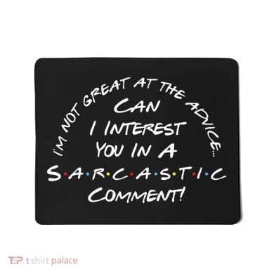 IM Not Great At The Advice Sarcastic Comment Mousepad