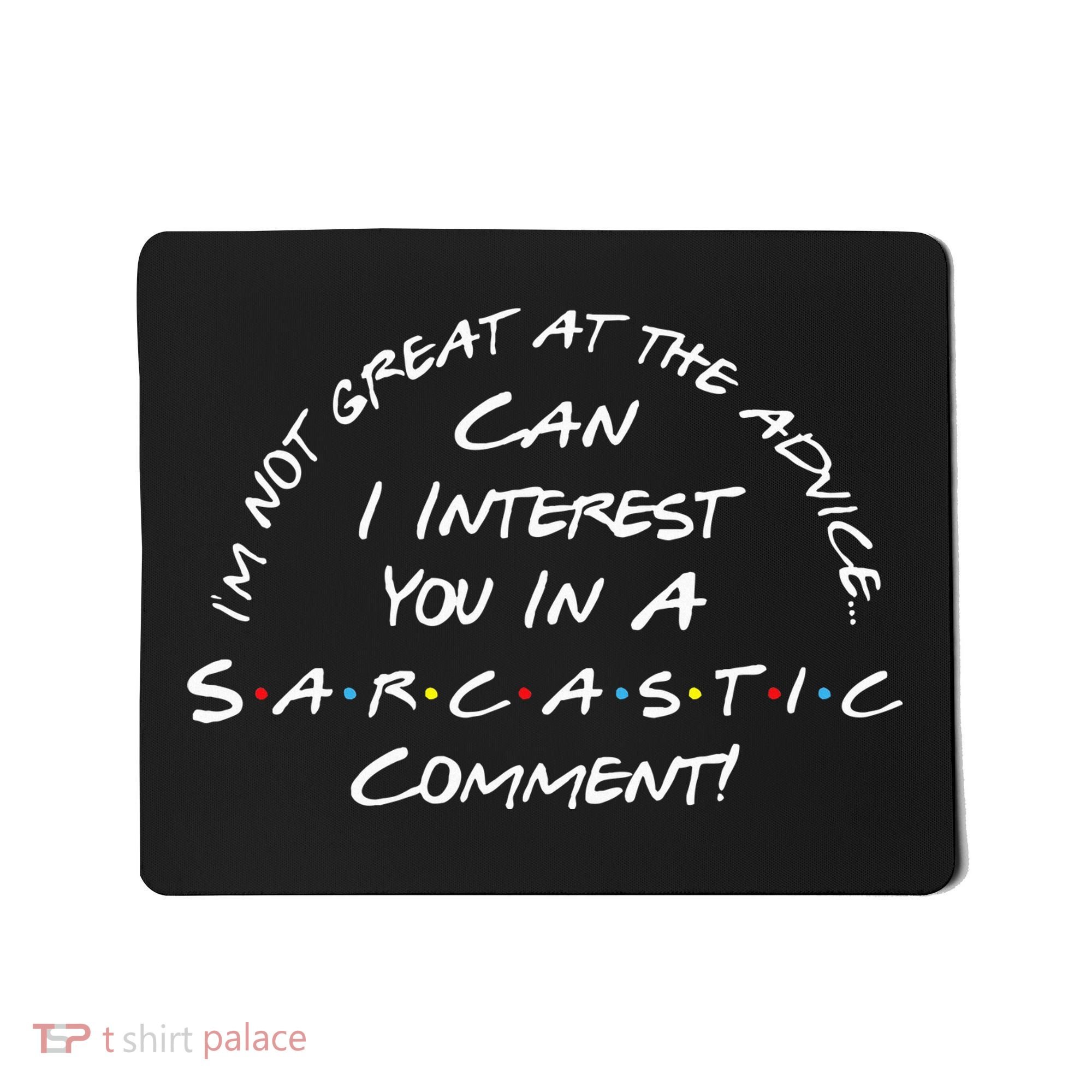 IM Not Great At The Advice Sarcastic Comment Mousepad
