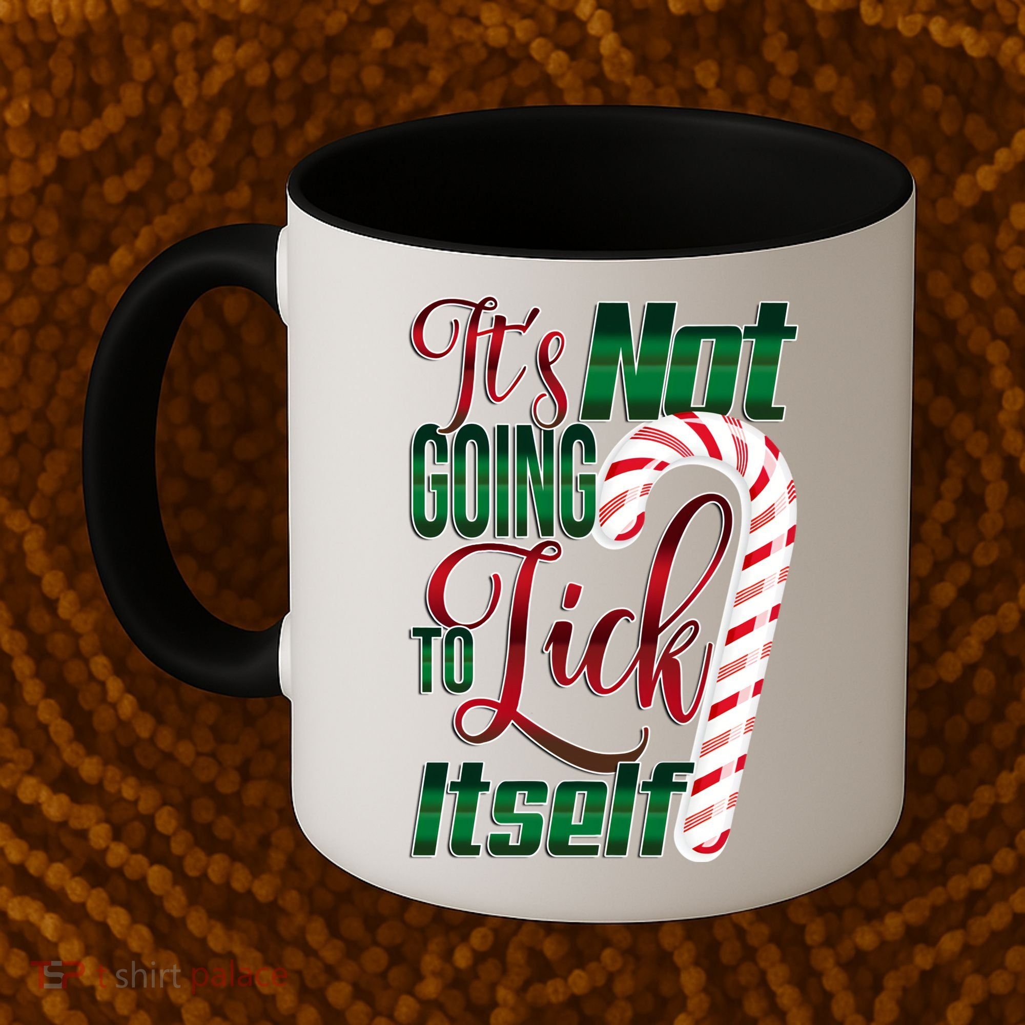 Its Not Going To Lick Itself Ugly Christmas Coffee Mug