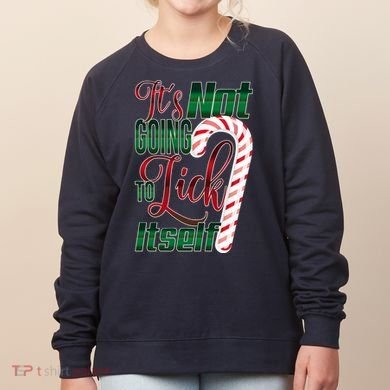 Its Not Going To Lick Itself Ugly Christmas Women's Sweatshirt