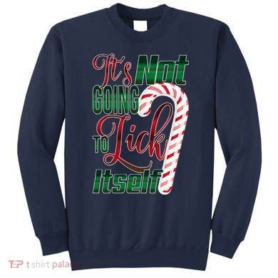 Its Not Going To Lick Itself Ugly Christmas Sweatshirt