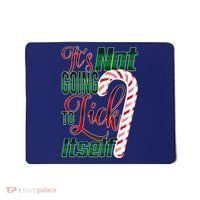 Its Not Going To Lick Itself Ugly Christmas Mousepad thumb 0