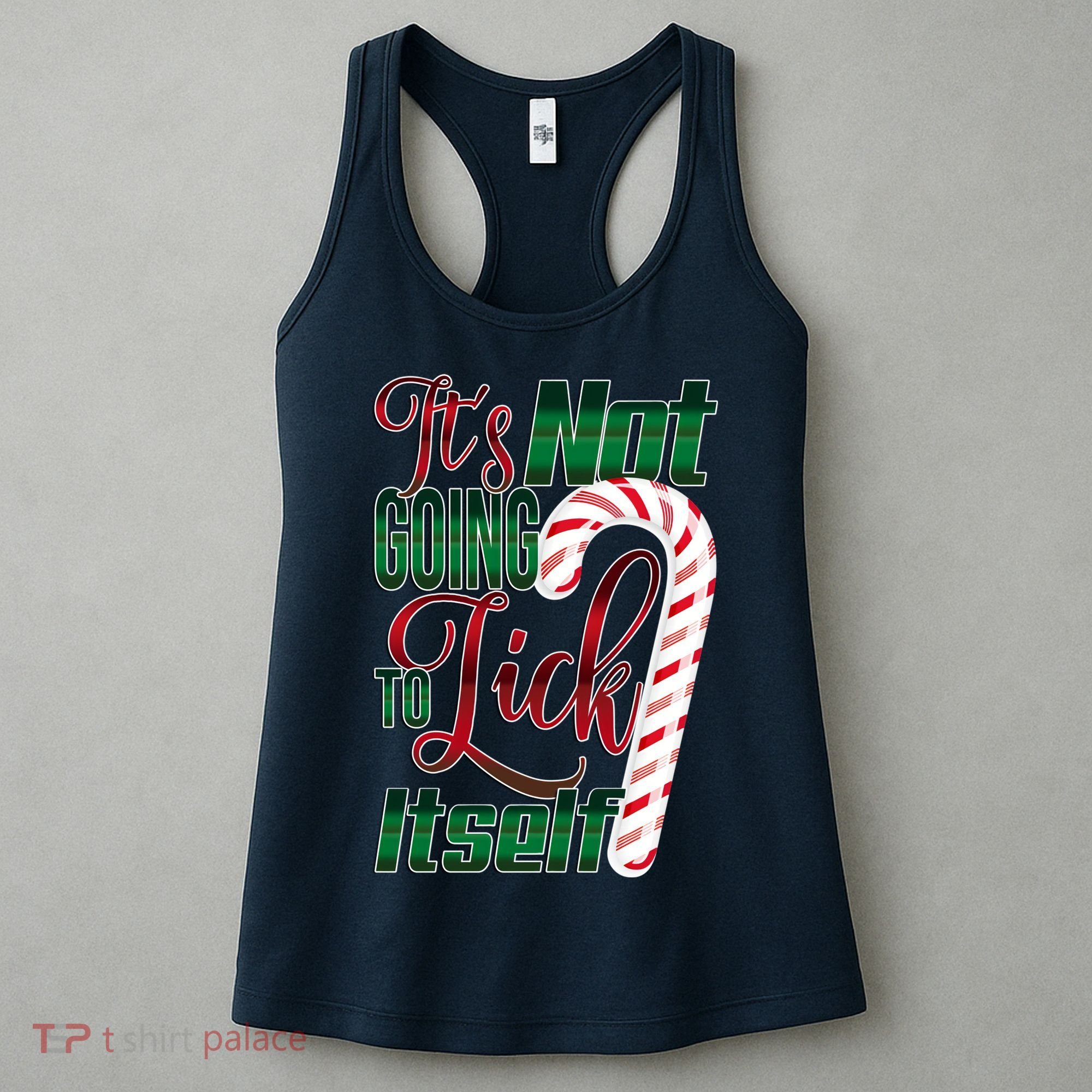 Its Not Going To Lick Itself Ugly Christmas Women's Tank Top