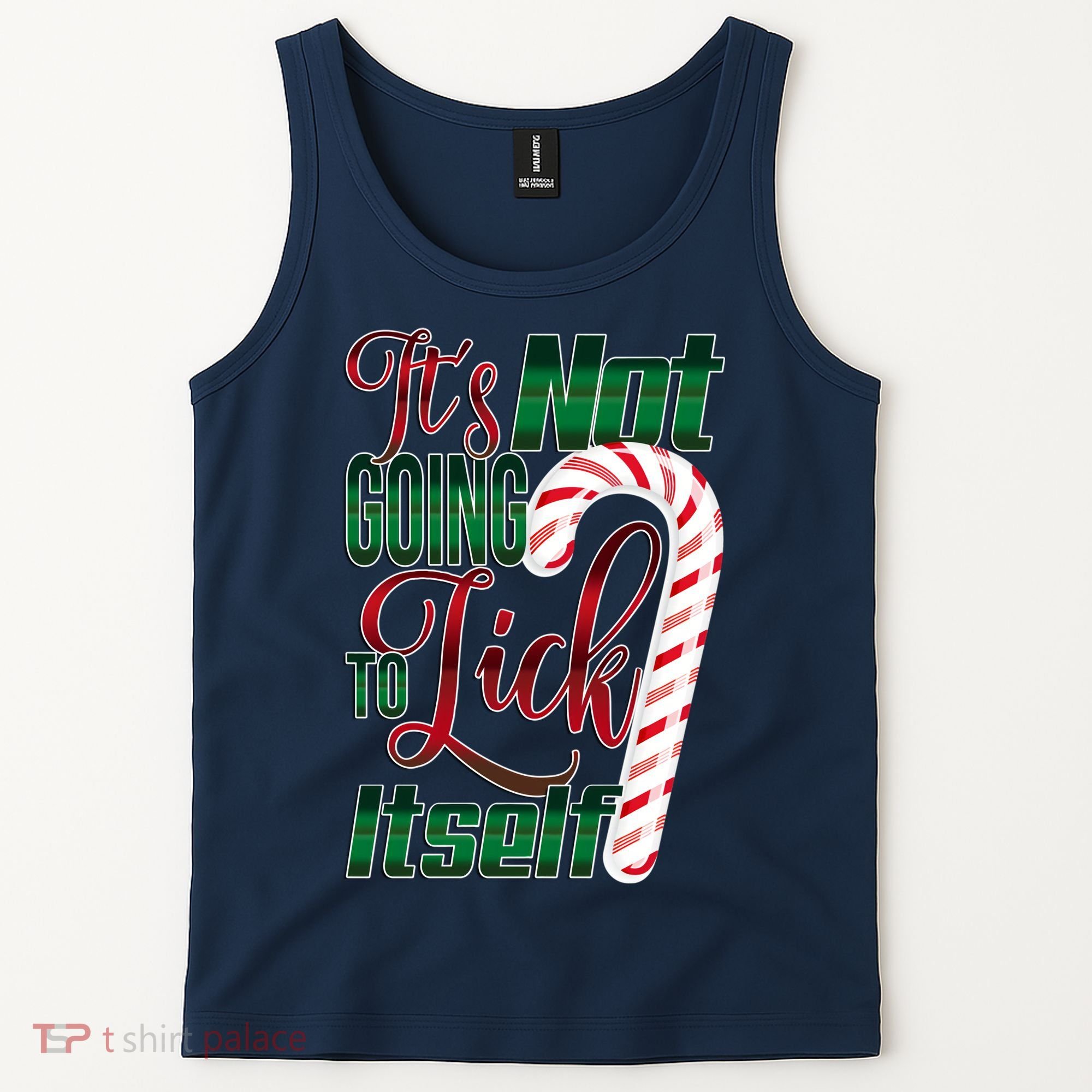 Its Not Going To Lick Itself Ugly Christmas Tank Top