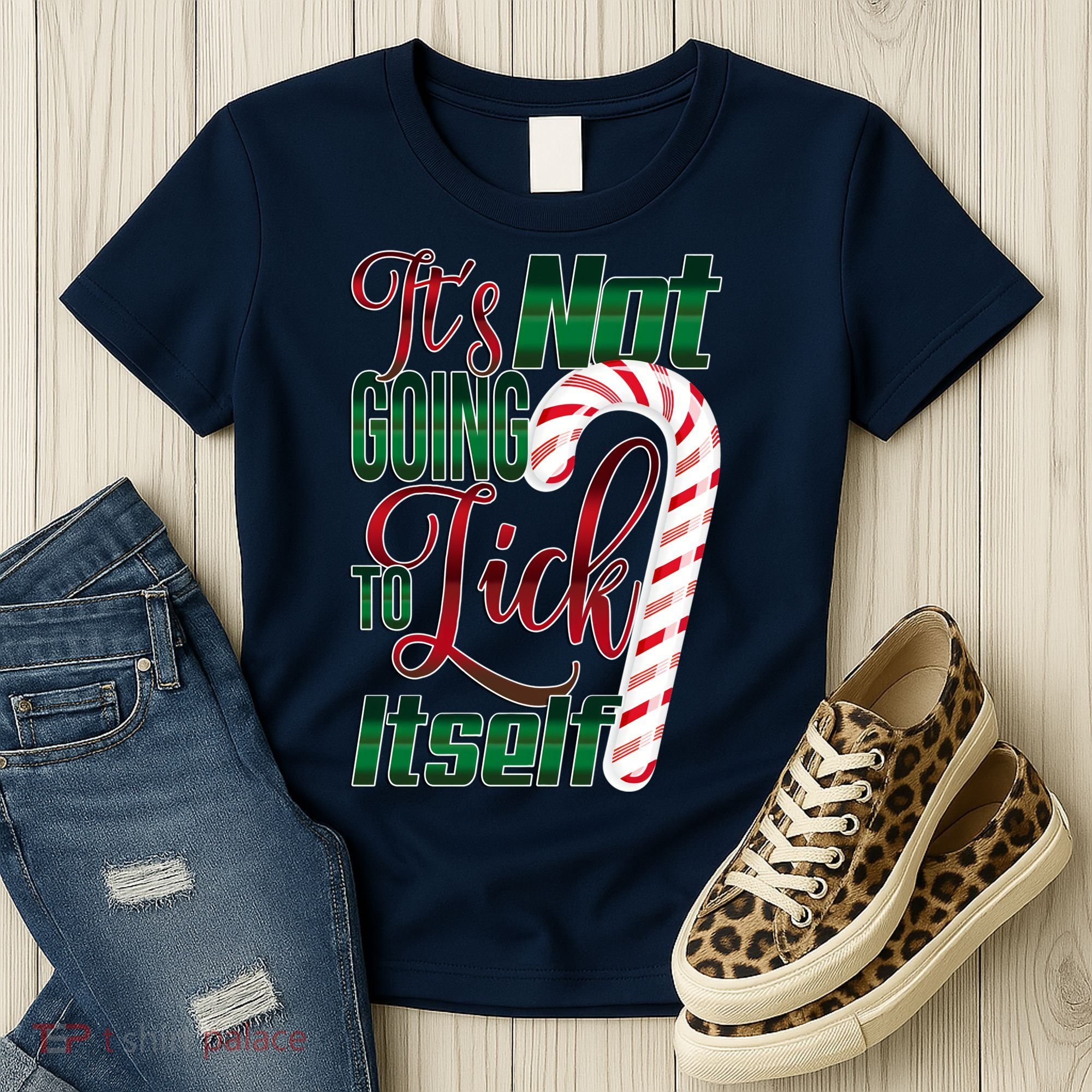 Its Not Going To Lick Itself Ugly Christmas Women's T-Shirt