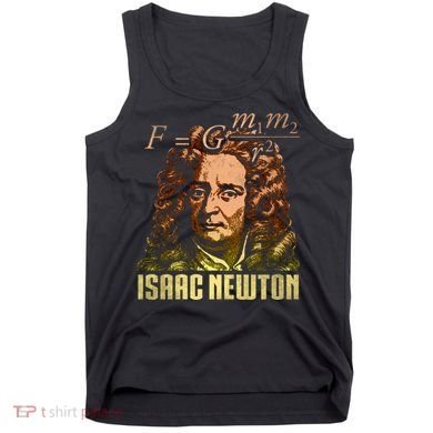 Isaac Newton Gravitation Physicist Physics Science Astronomy Tank Top