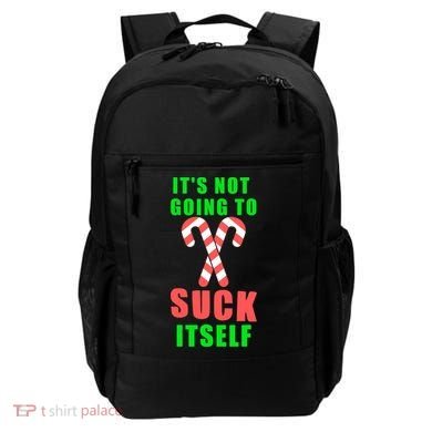Its Not Going To Suck Itself Funny Inappropriate Xmas Backpack