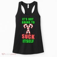 Its Not Going To Suck Itself Funny Inappropriate Xmas Women's Tank Top thumb 0