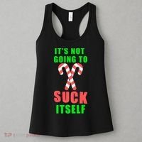 Its Not Going To Suck Itself Funny Inappropriate Xmas Women's Tank Top thumb 3