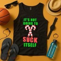 Its Not Going To Suck Itself Funny Inappropriate Xmas Tank Top thumb 4
