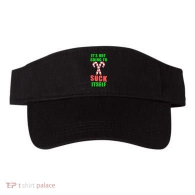 Its Not Going To Suck Itself Funny Inappropriate Xmas Visor