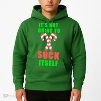 Its Not Going To Suck Itself Funny Inappropriate Xmas Hoodie thumb 2