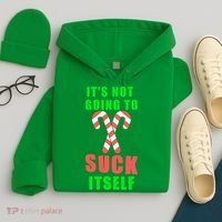 Its Not Going To Suck Itself Funny Inappropriate Xmas Hoodie thumb 4