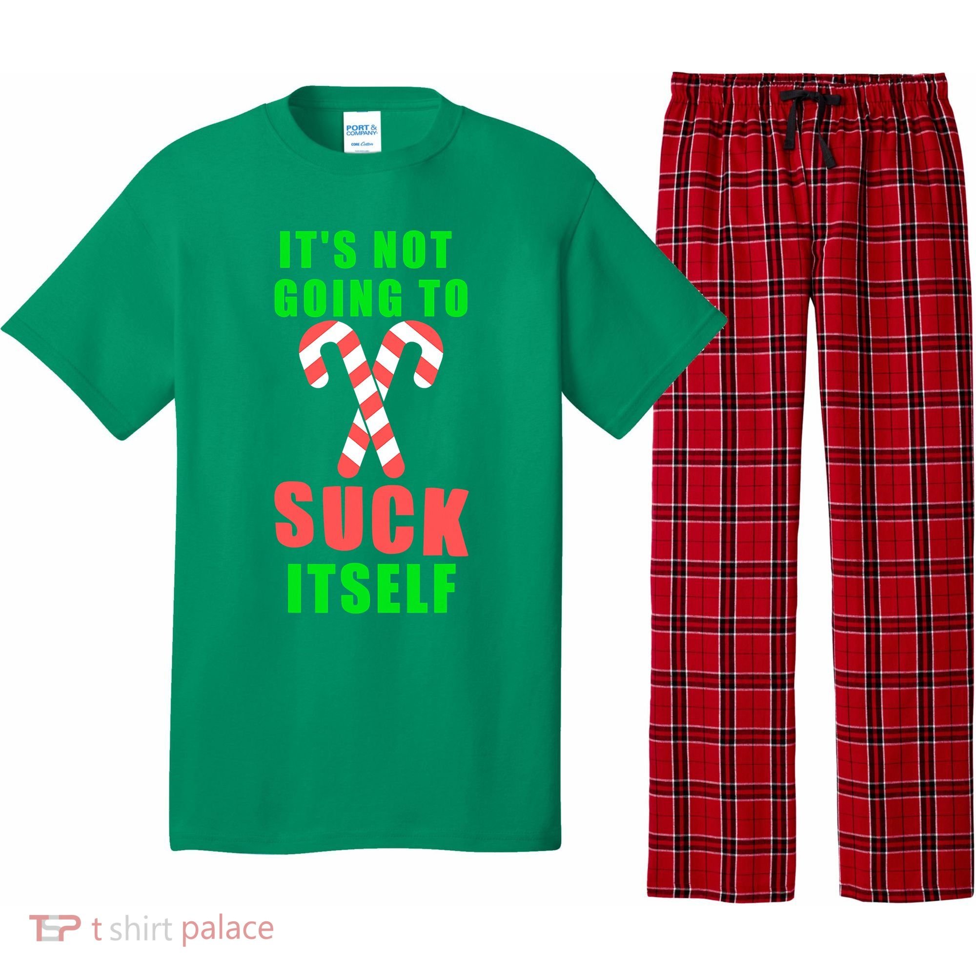 Its Not Going To Suck Itself Funny Inappropriate Xmas Pajama Set