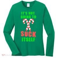 Its Not Going To Suck Itself Funny Inappropriate Xmas Women's Long Sleeve Shirt thumb 0