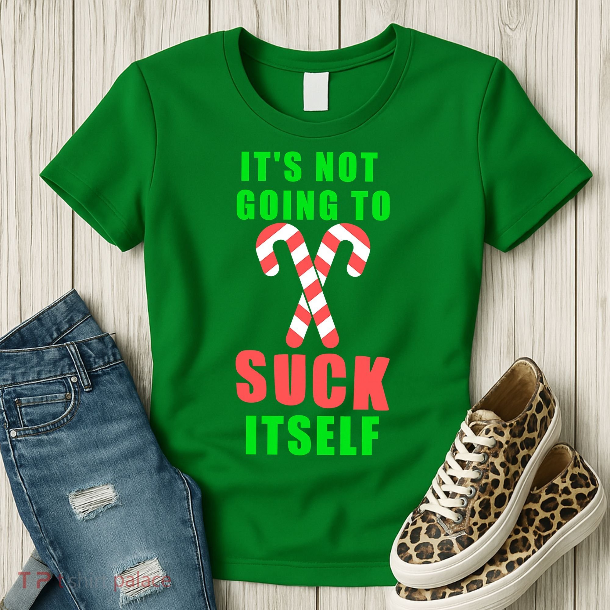 Its Not Going To Suck Itself Funny Inappropriate Xmas Women's T-Shirt