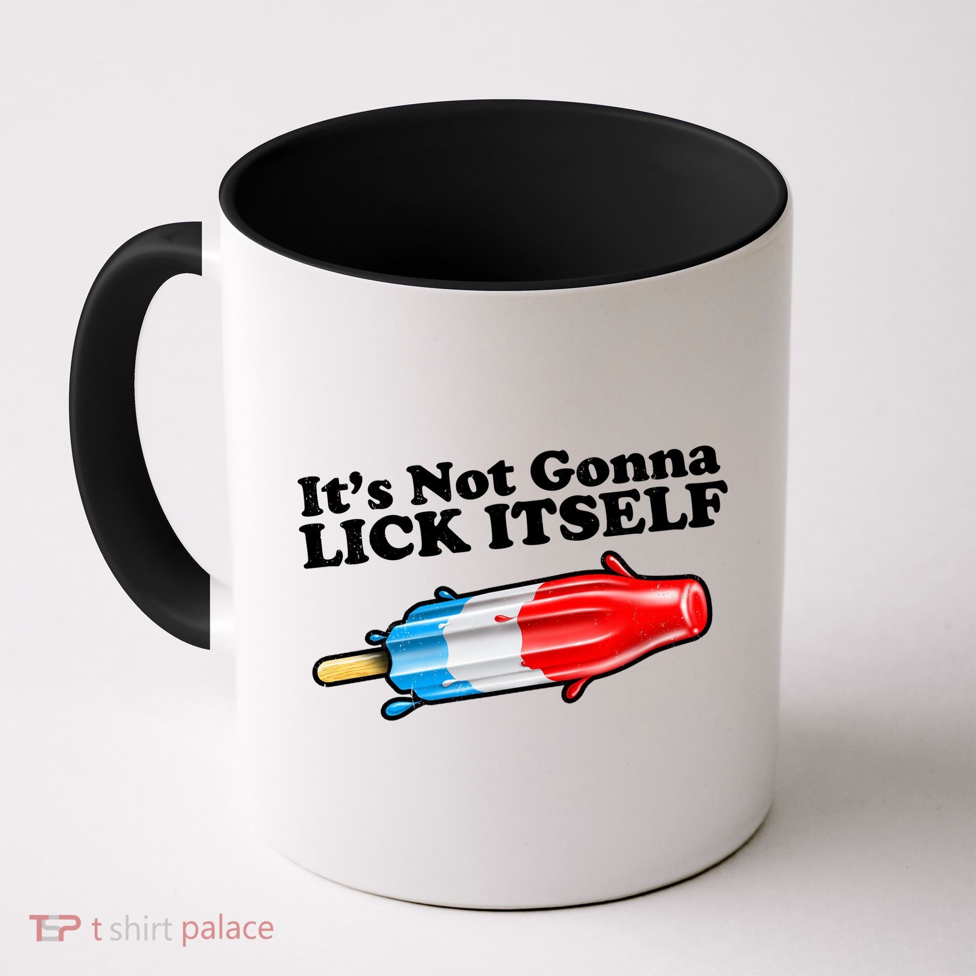 Its Not Gonna Lick Itself Funny Popsicle Coffee Mug