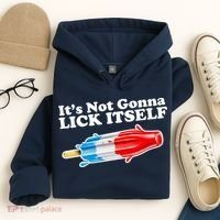 Its Not Gonna Lick Itself Funny Popsicle Hoodie thumb 4