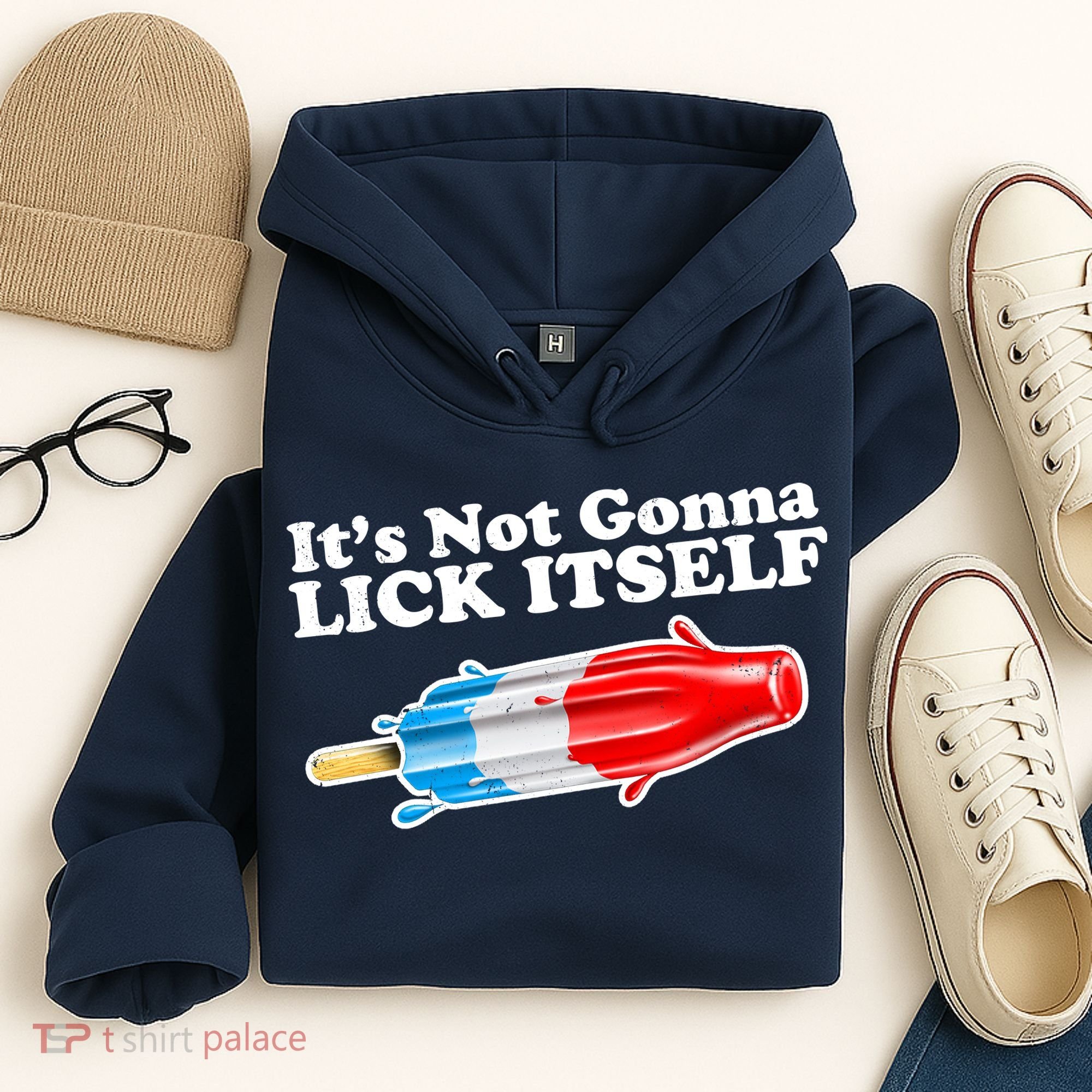 Its Not Gonna Lick Itself Funny Popsicle Hoodie